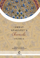 Smbat Sparapet's Chronicle: Volume 2 1925937577 Book Cover