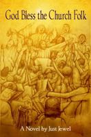 God Bless the Church Folk 0991052110 Book Cover