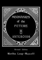 Mechanics of the future: Asteroids 0961985216 Book Cover