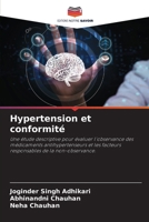 Hypertension et conformité: Une étude descriptive pour évaluer l'observance des médicaments antihypertenseurs et les facteurs responsables de la non-observance. (French Edition) 6204938320 Book Cover