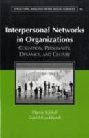Interpersonal Networks in Organizations: Cognition, Personality, Dynamics, and Culture 0521685583 Book Cover