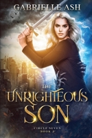 The Unrighteous Son 1648981992 Book Cover