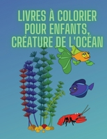 Coloring Books For Kids, Ocean Creature: Pour les enfants �g�s de 3 � 8 ans, Cr�atures de la mer null Book Cover