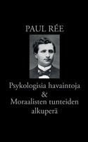 Psykologisia havaintoja & Moraalisten tunteiden alkuperä 952318458X Book Cover