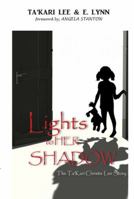 Lights to Her Shadow: The Takari Christie Lee Story 0999279599 Book Cover
