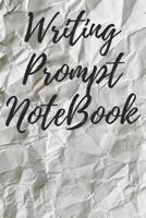 Writing Prompt NoteBook: Get Writing Inspiration, Ideas and Words, with 100 Prompting Words, Ideal for quick Idea Generation - Scrunched Paper Theme 1794446850 Book Cover