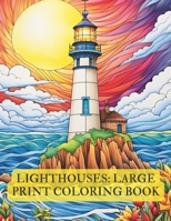 Large Print Lighthouse Coloring Book B0CDNCFFK5 Book Cover