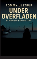 Under Overfladen: En Andersen & Cordtz krimi (Danish Edition) 8771140905 Book Cover