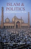 Islam and Politics in the Contemporary World 0745627129 Book Cover