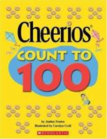 Cheerios Count to 100 0439773598 Book Cover