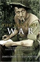 The Voice of War: The Second World War Told by Those Who Fought It 0670914231 Book Cover