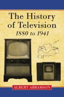 The History of Television 1880 to 1941 0786440864 Book Cover