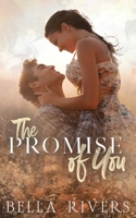 The Promise Of You: A Small Town, Lovers-to-Rivals-to-Lovers Romance (Emerald Creek) 1962627136 Book Cover