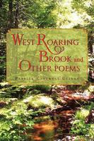 West Roaring Brook and Other Poems 1450060455 Book Cover