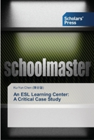 An ESL Learning Center: A Critical Case Study 3639518810 Book Cover