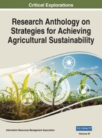 Research Anthology on Strategies for Achieving Agricultural Sustainability 1668456729 Book Cover