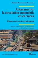 Antananarivo, la circulation automobile et ses enjeux: Étude socio-anthropologique (Océan Indien/Etudes) (French Edition) 233648532X Book Cover