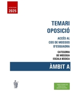 TEMARI OPOSICIÓ - ACCÉS AL COS DE MOSSOS D'ESQUADRA: CATEGORIA DE MOSSO/A ESCALA BÀSICA - ÀMBIT A (Catalan Edition) B0F2J78GGS Book Cover