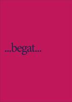 Begat: An Entertainment for the Trump Epoch 1908041390 Book Cover