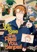 Let Me See the Real You, Senpai! Vol. 3 B0FLCPXW99 Book Cover