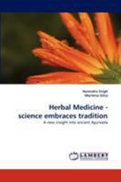 Herbal Medicine - science embraces tradition: A new insight into ancient Ayurveda 3838321456 Book Cover
