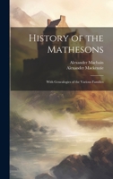 History of the Mathesons: With Genealogies of the Various Families 1021169161 Book Cover