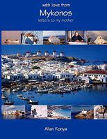 With Love from Mykonos: Letters to My Mother 0956432301 Book Cover