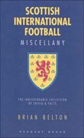 Scottish International Football Miscellany 1906015066 Book Cover