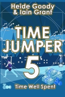 Time Well Spent (Time Jumper) B0F7X6SSST Book Cover