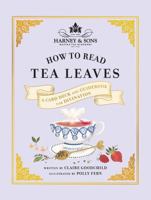 Harney & Sons How to Read Tea Leaves: A Card Deck and Guidebook for Divination 1419773623 Book Cover