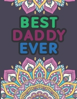 Best Daddy Ever Sweary Coloring Book For Dad: Dad Snarky Coloring Book, Dadlife Coloring Book, Dad Swear Coloring Book, American Dad Coloring Book, ... Gift Idea, Funny Sweary Adult Coloring Book B0955B5TC2 Book Cover