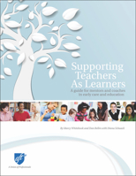 Supporting Teachers as Learners: A Guide for Mentors and Coaches in Early Care and Education 0615838995 Book Cover