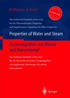 Properties of Water and Steam / Zustandsgraaen Von Wasser Und Wasserdampf: The Industrial Standard Iapws-If97 for the Thermodynamic Properties and Sup 3540643397 Book Cover