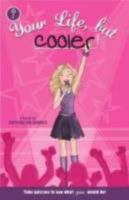 Your Life, but Cooler 0375850856 Book Cover