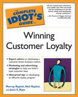 The Complete Idiot's Guide to Winning Customer Loyalty 1592573835 Book Cover