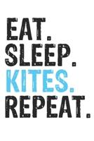 Eat Sleep Kites Repeat Best Gift for Kites Fans Notebook A beautiful: Lined Notebook / Journal Gift, Kites Cool quote, 120 Pages, 6 x 9 inches, Personal Diary, Best Gift for Kites Lovers, Customized J 1679829351 Book Cover
