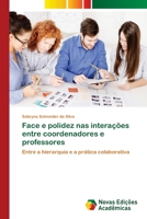 Face e polidez nas interações entre coordenadores e professores 6202034106 Book Cover