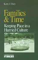 Families & Time: Keeping Pace in a Hurried Culture (Understanding Families series) 0803973411 Book Cover