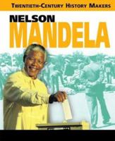 Mandela (Twentieth Century History Makers) 0613741986 Book Cover