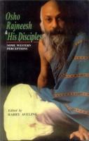 Osho Rajneesh and His Disciples: Some Western Perceptions 812081598X Book Cover
