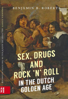 Sex and Drugs Before Rock 'n' Roll: Youth Culture and Masculinity During Holland's Golden Age 9089644024 Book Cover