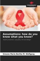 Assumptions: how do you know what you know? 6203298336 Book Cover