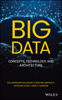 Big Data: Concepts, Technology and Architecture Cloth 1119701821 Book Cover