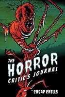 The Horror Critic’s Journal: A 6" by 9" Notebook and Sketch-pad for Movie Collections and Criticism 1794399488 Book Cover