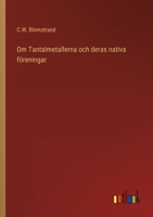 Om Tantalmetallerna och deras nativa f�reningar 3368215302 Book Cover