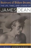 Boulevard of Broken Dreams: The Life, Times and Legend of James Dean 0670849510 Book Cover