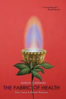 The Fabric of Health: Pain, Cancer & Personal Relations 194826241X Book Cover