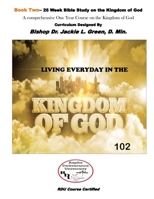Living Everyday in the Kingdom- Book 2 : A Comprehensive One Year Course on the Kingdom of God 1717482945 Book Cover