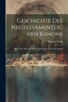 Geschichte Des Neutestamentlichen Kanons: Bd. Urban Den Und Belege Zum Ersten Und Dritten Band 1021909815 Book Cover