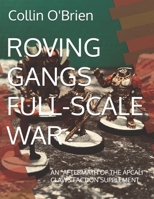 ROVING GANGS FULL-SCALE WAR: AN "AFTERMATH OF THE APCALI" CLAWS FACTION SUPPLEMENT (CLAWS Modules & Supplements) B0DRD3GNPL Book Cover